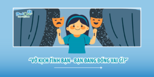 Vở kịch tình bạn